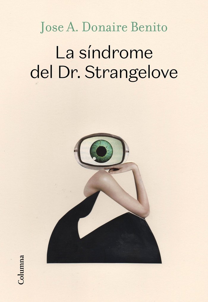 La síndrome del Dr. Strangelove, de Donaire Benito, José Antonio | portada del libro