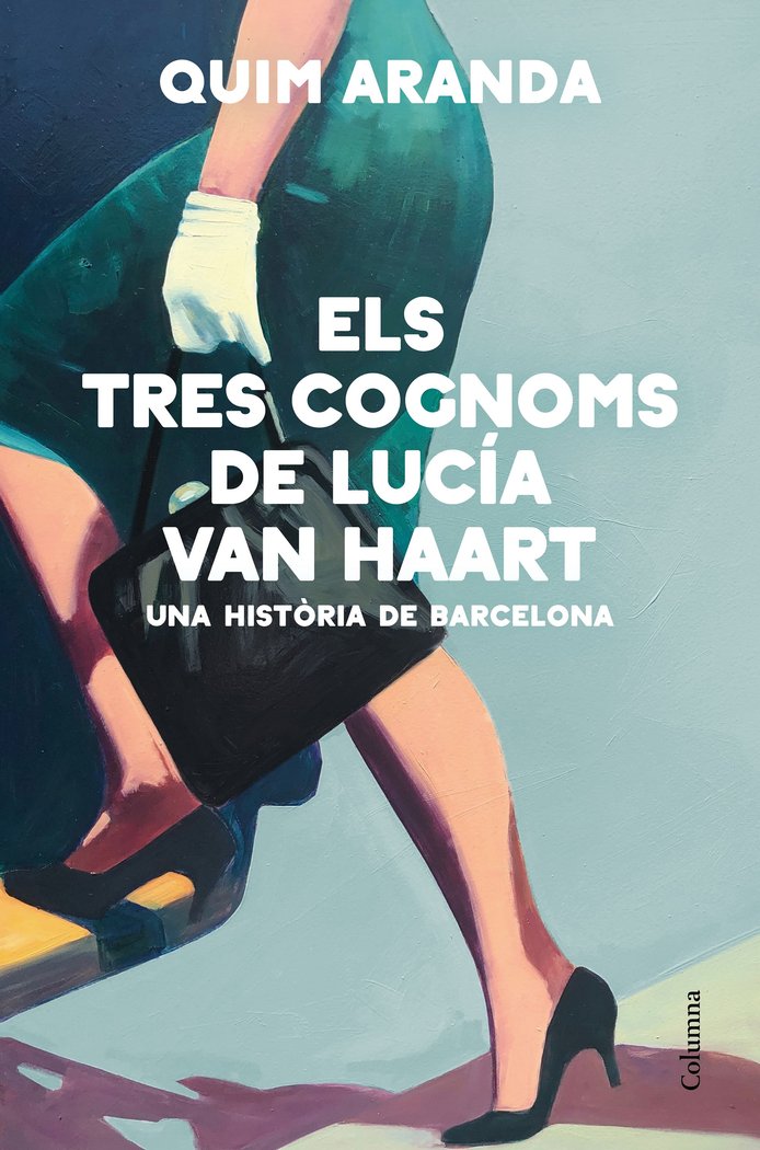 ELS TRES COGNOMS DE LUCIA VAN HAART, de ARANDA, QUIM | portada del libro