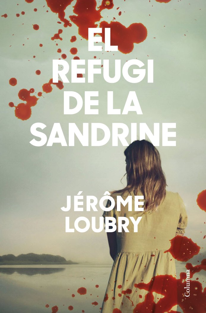 EL REFUGI DE LA SANDRINE, de LOUBRY, JEROME | portada del libro