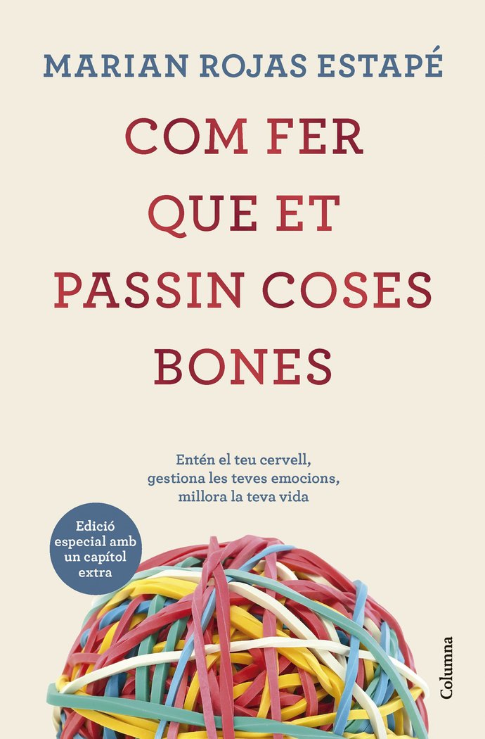 COM FER QUE ET PASSIN COSES BONES EDICIO ESPECIAL, de ROJAS ESTAPE, MARIAN | portada del libro
