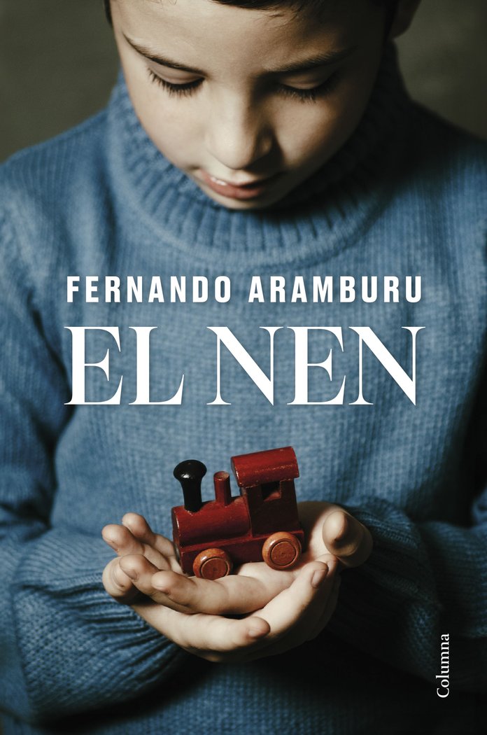 El nen, de ARAMBURU, FERNANDO | portada del libro