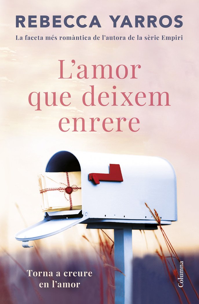 L'AMOR QUE DEIXEM ENRERE, de YARROS, REBECCA | portada del libro