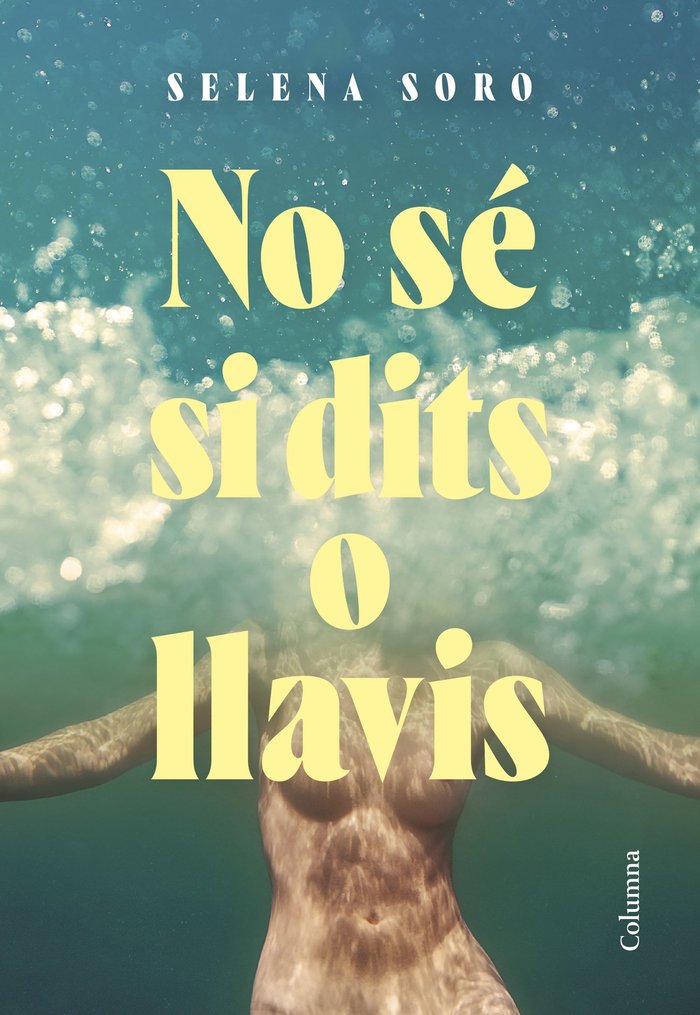 NO SE SI DITS O LLAVIS, de SORO, SELENA | portada del libro