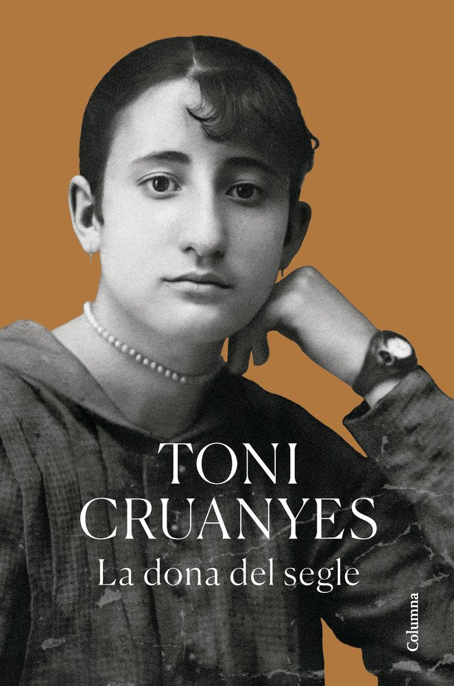 La dona del segle, de CRUANYES, TONI | portada del libro