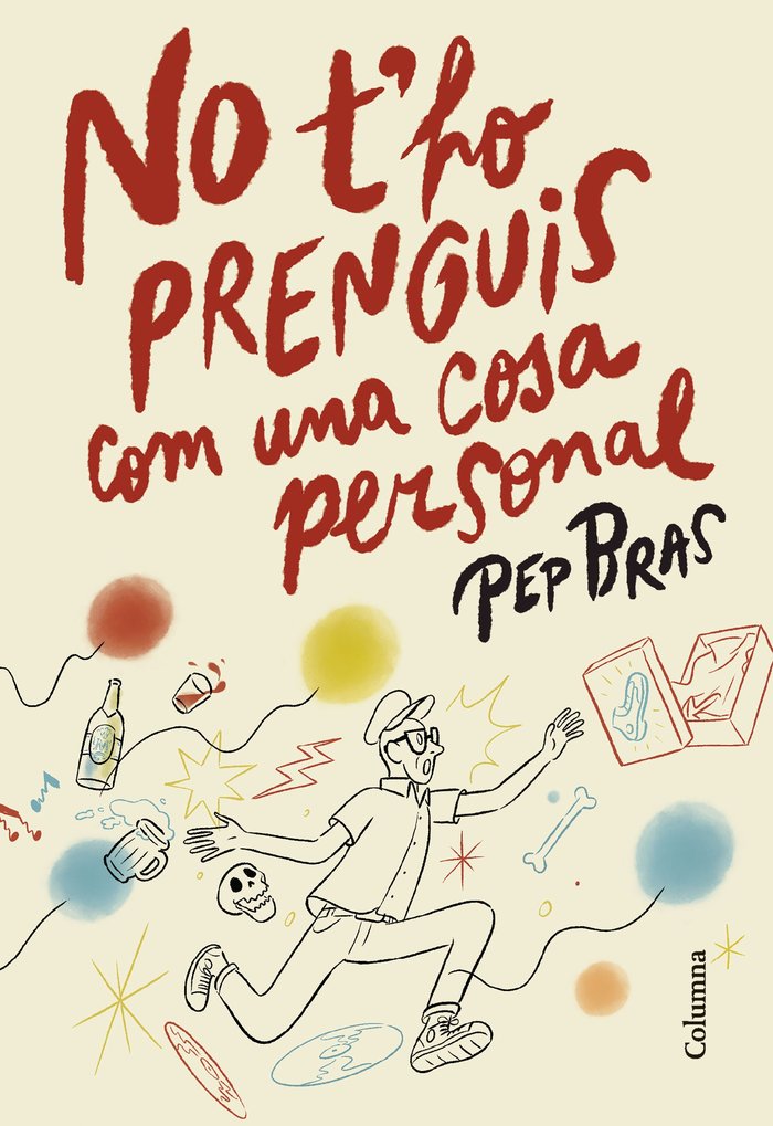 No t'ho prenguis com una cosa personal, de BRAS, PEP | portada del libro