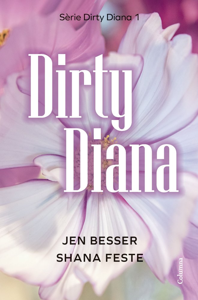 DIRTY DIANA, de BESSER, JEN | portada del libro