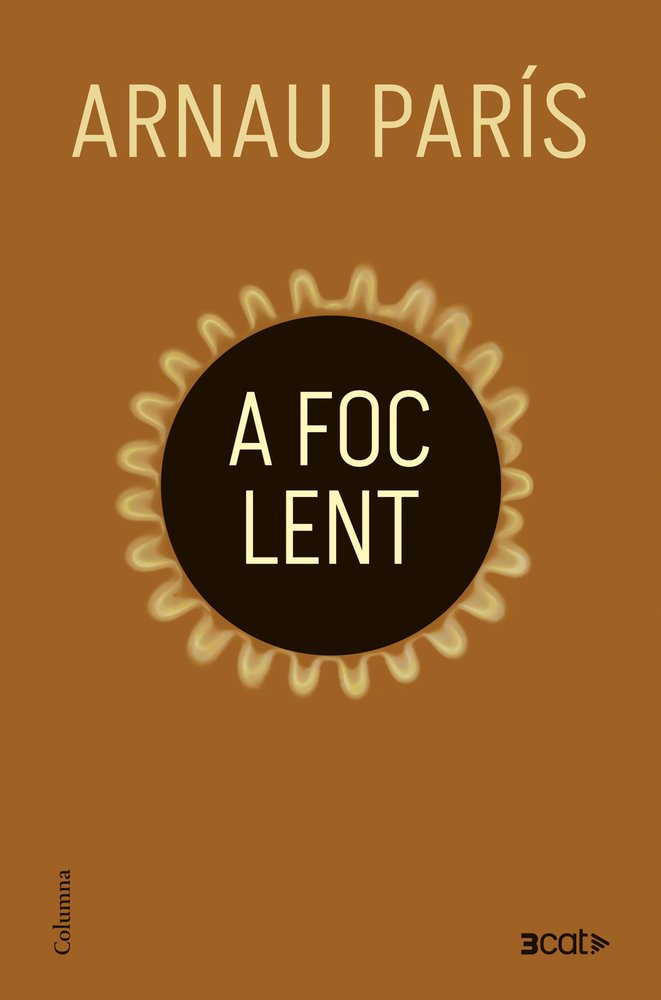 A foc lent, de PARIS MASIP, ARNAU | portada del libro