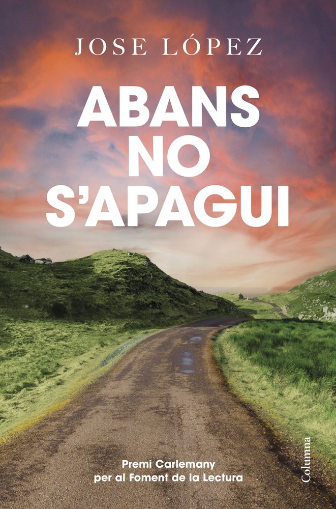 ABANS NO S'APAGUI, de LOPEZ, JOSE | portada del libro