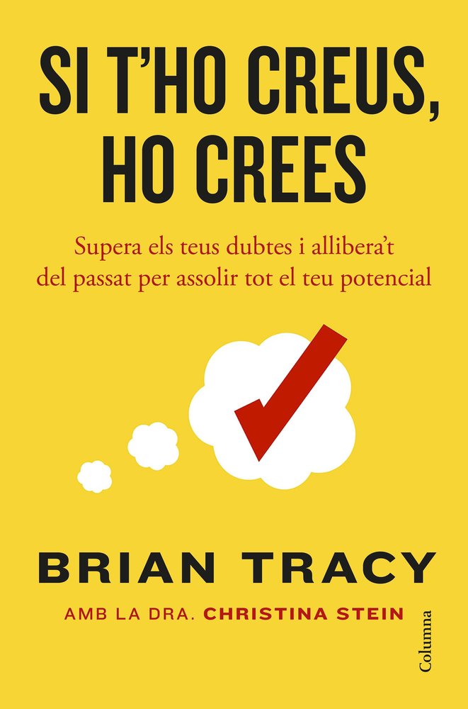 SI T'HO CREUS, HO CREES, de TRACY, BRIAN | portada del libro