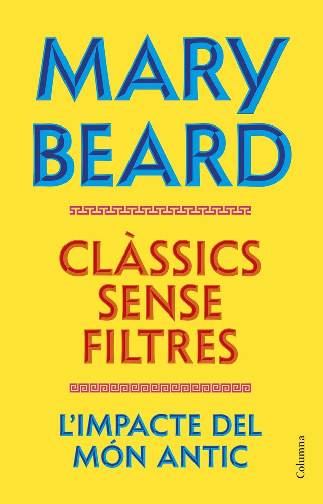 CLÃASSICS SENSE FILTRES, de BEARD, MARY | portada del libro