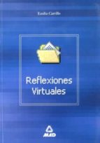 Reflexiones virtuales, de Emilio Carrillo Benito | portada del libro