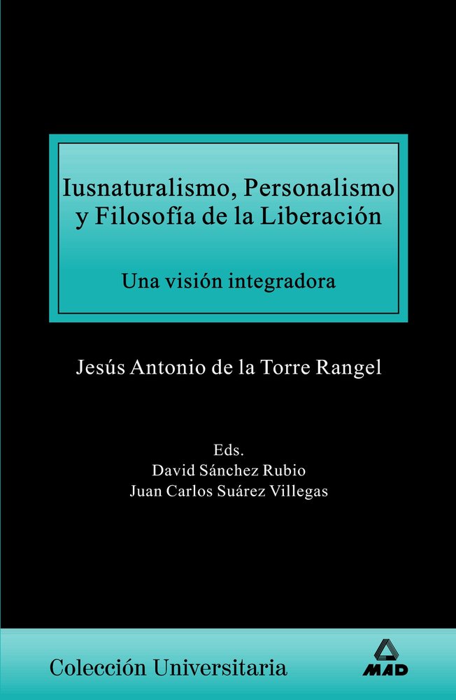 Iusnaturalismo, personalismo y filosofía de la liberación, una visión integradora., de Suarez Villegas | portada del libro