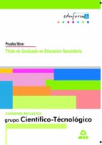 Examenes resueltos de graduado en educacion secundaria. Parte cientifico-tecnologica, de Varios autores | portada del libro