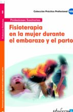 FISIOTERAPIA EN LA MUJER DURANTE EL EMBARAZO Y EL PARTO, de Varios autores | portada del libro
