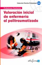 VALORACION INICIAL ENFERMERIA POLITRAUMATIZADO, de Varios autores | portada del libro