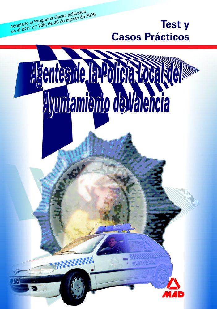 AGENTES DE LA POLICIA LOCAL DEL AYUNTAMIENTO DE VALENCIA. TEST Y CASOS PRACTICOS, de NO DISPONIBLE | portada del libro