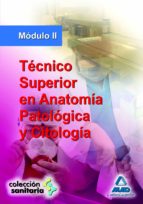 Técnico superior en anatomía patológica y citología. Módulo ii, de Varios autores | portada del libro