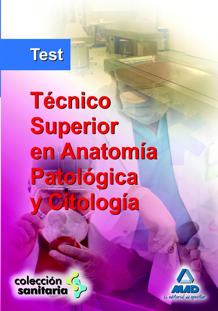 Técnico superior en anatomía patológica y citología. Test, de Garcia Bermejo | portada del libro