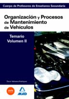 Cuerpo de profesores de enseñanza secundaria. Organización y procesos de mantenimiento de vehículos., de Varios autores | por