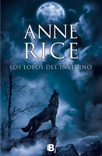 Los lobos del invierno (Crónicas del Lobo 2), de Rice, Anne | portada del libro