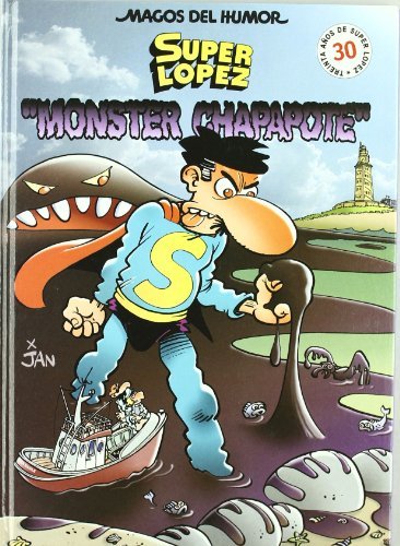 Superlópez. Monster Chapapote (Magos del Humor 98), de Jan, | portada del libro