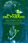 PAIS DEL PASADO NOV, de BERMUDEZ CASTILLO | portada del libro