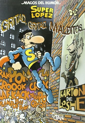 GRITAD GRITAD MALDITOS MH 106 SUPER LOPEZ, de IBAÑEZ,FRANCISCO | portada del libro