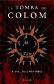 TOMBA DE COLOM, LA, de RUIZ, MIGUEL | portada del libro