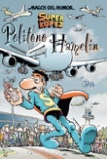 Superlópez. Politono Hamelín (Magos del Humor 114), de Jan, | portada del libro