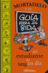 GUIA PARA LA VIDA ESTUDIANTE DE HOY MORTADELO, de IBAÑEZ | portada del libro