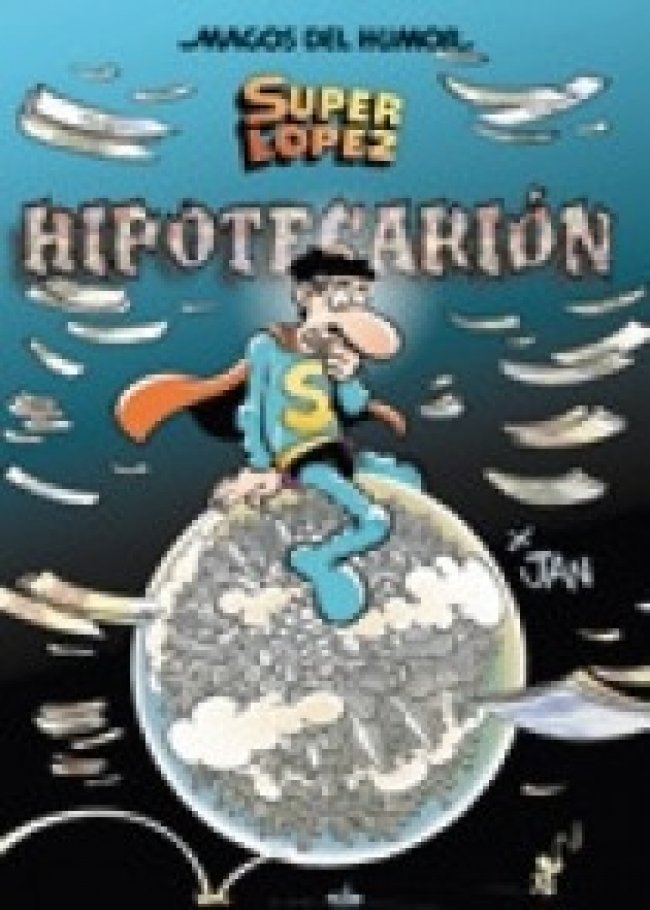 Superlópez. Hipotecarión (Magos del Humor 117), de Jan, | portada del libro