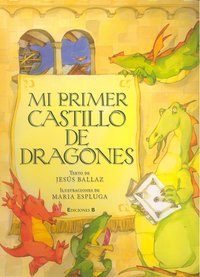 MI PRIMER CASTILLO DE DRAGONES, de BALLAZ | portada del libro