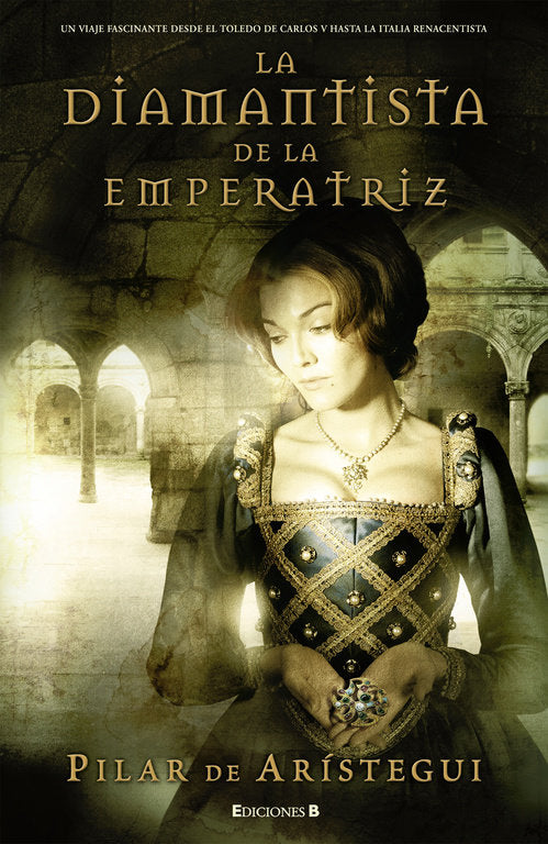 La diamantista de la emperatriz, de de Arístegui, Pilar | portada del libro