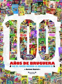 100 años de Bruguera, de Guiral, Antoni | portada del libro