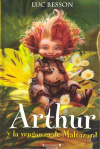 ARTHUR Y LA VENGANZA DE MALTAZARD, de BESSON | portada del libro