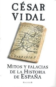 MITOS Y FALACIAS DE LA HISTORIA DE ESPAÑA, de VIDAL | portada del libro