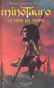 MINOTAURO 2 LA TORRE DEL TIEMPO, de GARCIA DE ORO | portada del libro