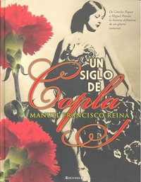 UN SIGLO DE COPLA, de ROMAN REINA#RUIZ BARRACHINA | portada del libro