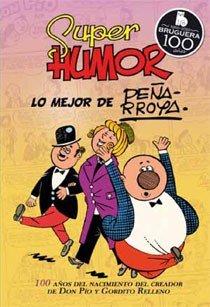 Lo mejor de Peñarroya (Súper Humor Clásicos 10), de Peñarroya | portada del libro