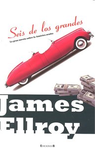 SEIS DE LOS GRANDES, de ELLROY | portada del libro