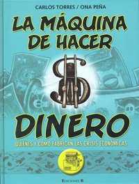 MAQUINA DE HACER DINERO,LA, de TORRES | portada del libro