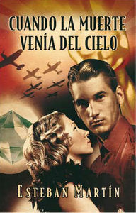 CUANDO LA MUERTE VENIA DEL CIELO, de MARTIN | portada del libro