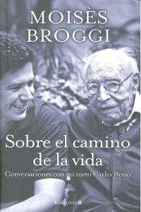 SOBRE EL CAMINO DE LA VIDA, de BROGGI#BRASO | portada del libro
