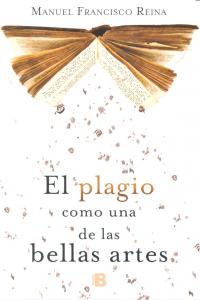 El plagio como una de las bellas artes, de REINA | portada del libro