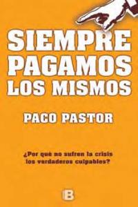 Siempre pagamos los mismos, de PASTOR | portada del libro