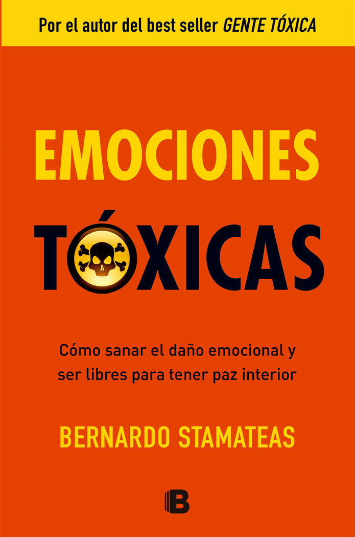 Emociones tóxicas, de Stamateas, Bernardo | portada del libro