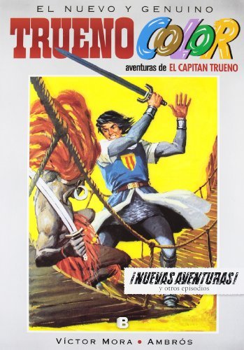 ¡Nuevas aventuras! Y otros episodios de El Capitán Trueno (Trueno Color 7), de Mora, Víctor | portada del libro