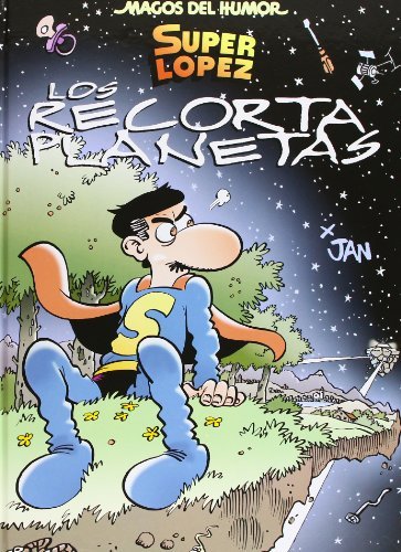 Superlópez. Los Recortaplanetas (Magos del Humor 154), de Jan, | portada del libro