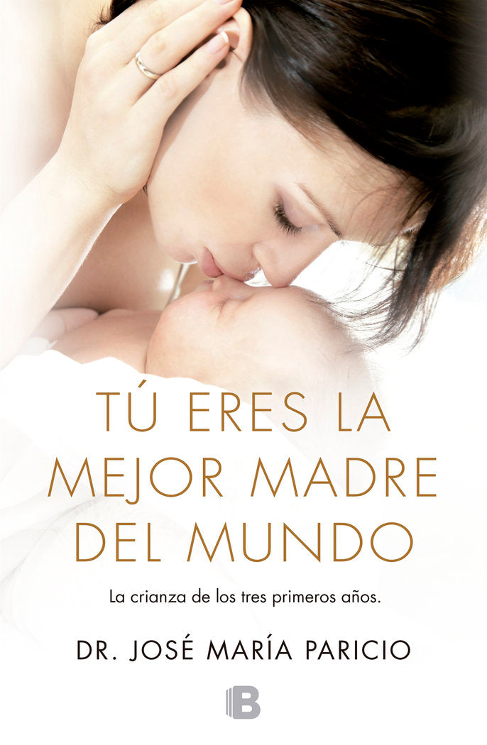 Tú eres la mejor madre del mundo, de Paricio, Dr. José María | portada del libro