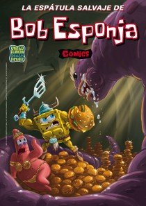 La espátula salvaje de Bob Esponja (Bob Esponja. Cómics 7), de United Plankton Pictures Inc. | portada del libro